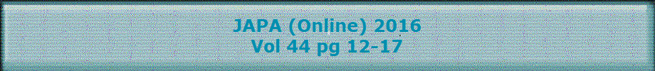 JAPA (Online) 2016
Vol 44 pg 12-17
