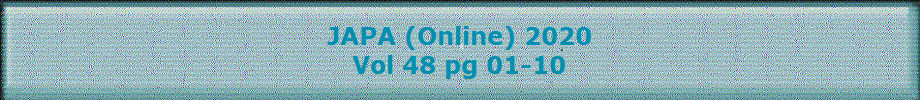 JAPA (Online) 2020
Vol 48 pg 01-10