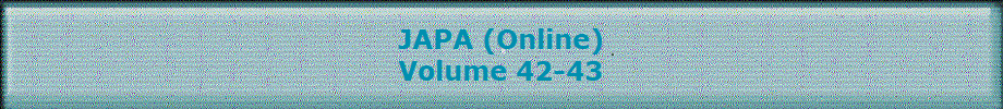 JAPA (Online)
Volume 42-43