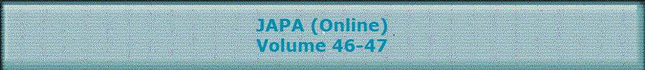 JAPA (Online)
Volume 46-47