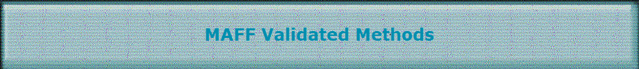 MAFF Validated Methods